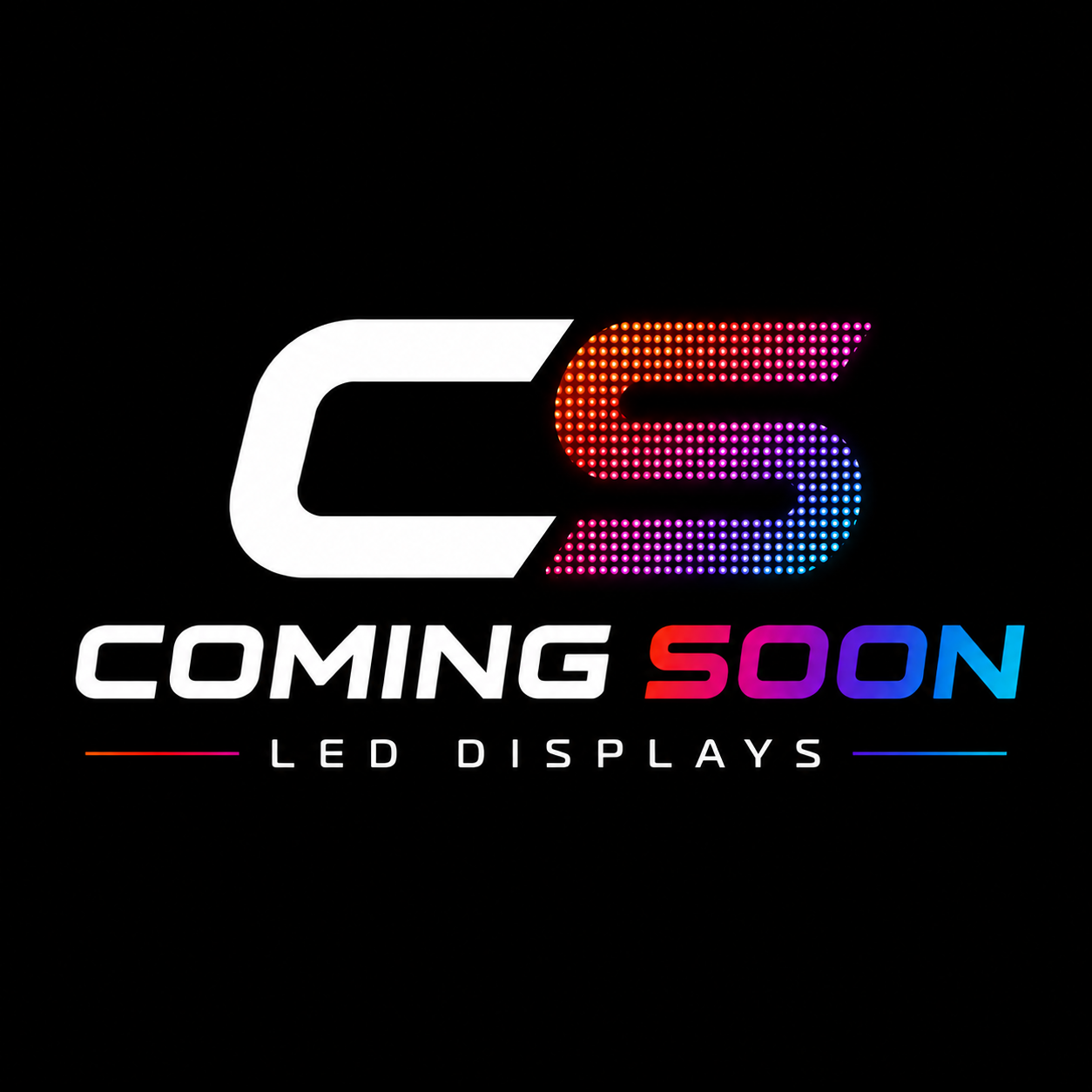 Coming Soon LED Displays